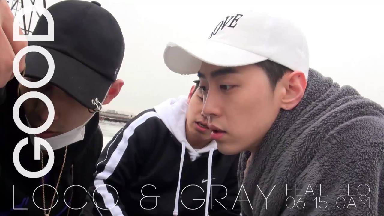 로꼬, GRAY (그레이) - GOOD (Feat. ELO) (MV Sketch) - YouTube