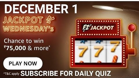 Amazon Jackpot Wednesdays Funzone Jackpot Quiz Answers today, win 75000, Quiz on December 1