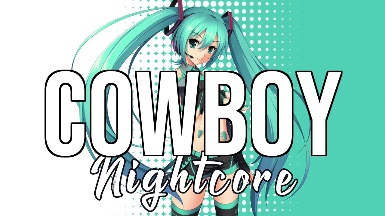(NIGHTCORE) Cowboy - ALMA