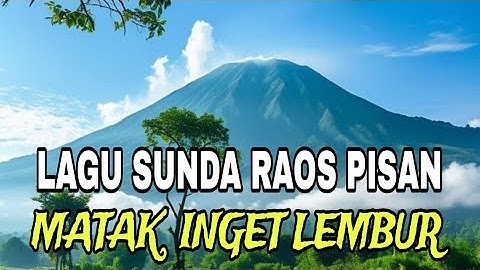 RAOS PISAN ~KOLEKSI LAGU SUNDA PALING ENAK DIDENGAR BANYAK DICARI _MATAK INGET LEMBUR