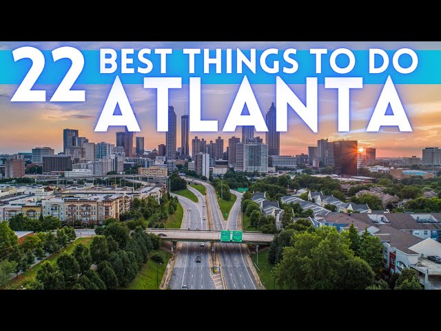 Best Things To Do in Atlanta Georgia 2024 4K class=