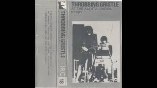 Throbbing Gristle – At The Ajanta Cinema, Derby [79.04.12][24 Hours live box set 1980]