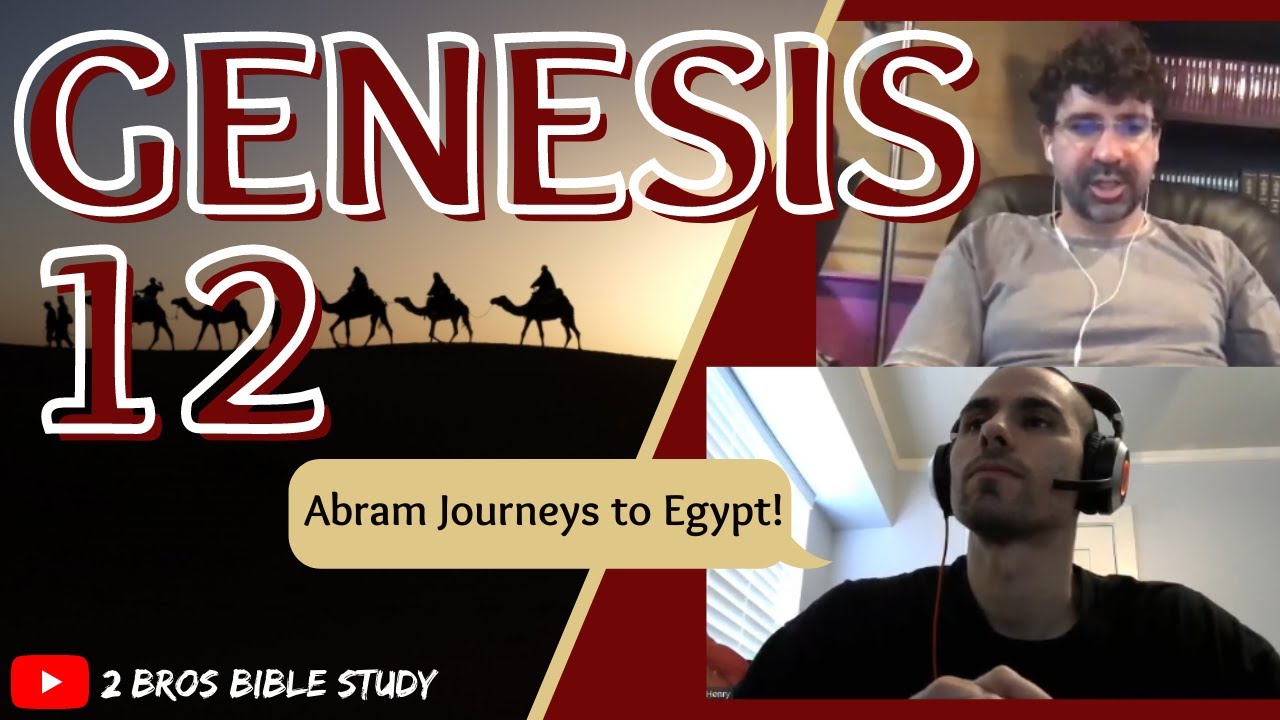 2 Bros Bible Study: Genesis 12