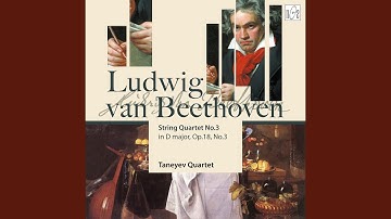 String Quartet No.3 in D Major, Op.18 No.3: IV. Presto