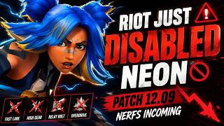 Famous Riot Just DISABLED Neon 🚨 Patch 12.09 Nerfs Incoming Wealth