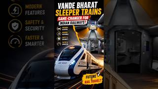 Kya Vande Bharat Sleeper Badal Degi Indian Railways? 🚆 #vandebharatexpress #indianrailways #future