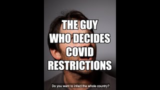 'The Guy Who Decides Covid Restrictions' 🤪
