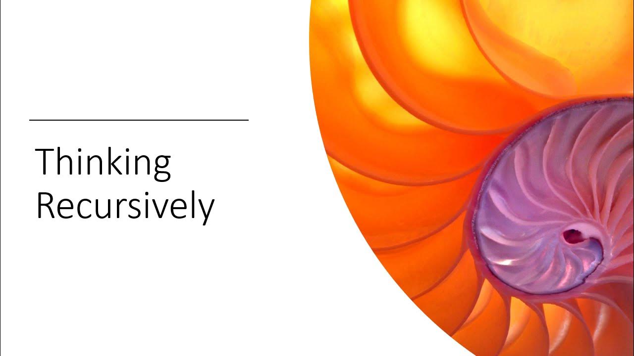 Thinking Recursively - YouTube