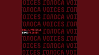 Fame (feat. Jakes) - Enei, Particle
