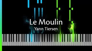 Le Moulin - Yann Tiersen (Piano Tutorial + Sheet Music)