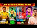 IPL 2026 News Today🔥Sanju CSK Vice Captain😱Ruturaj Fire🔥Yash Dayal Jail RCB😂 Mistafizur Ban IPL 2026