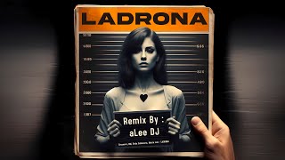 LADRONA REMIX Emanero ( Si La Ven Diganle ) - aLee DJ