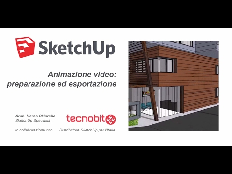 SketchUp: come prepare ed esportare un&rsquo;animazione video