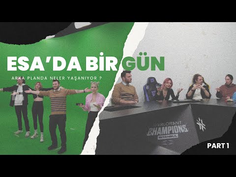 ESA'DA BİR GÜN | PART 1