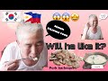 My Korean father-in-law tried Filipino food😱♥️