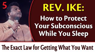 How to Protect Your Subconscious While You Sleep - Rev. Ike's Exact Law for Getting What You Want, 5
