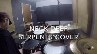 Neck Deep "Serpents" - DRUM COVER