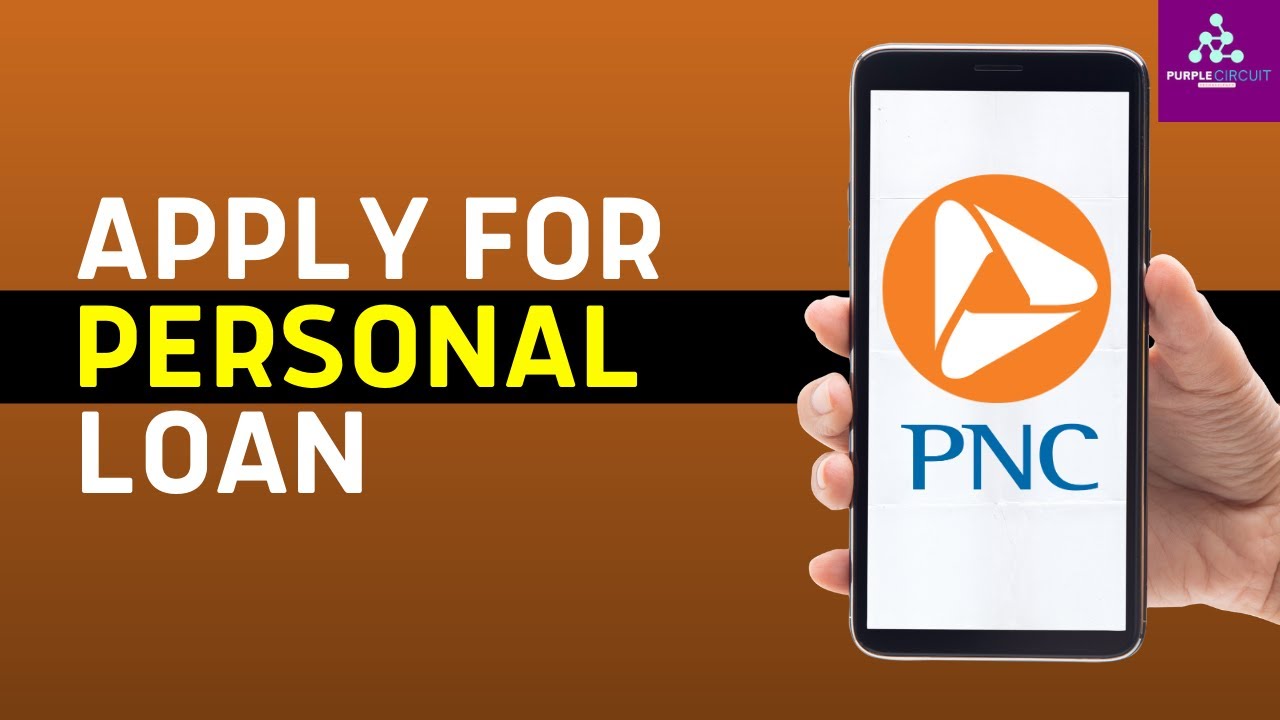 How To Apply For PNC Bank Personal Loan Online (2024)
