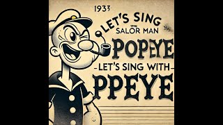 Popeye The Sailor Man Lets Sing With Popeye 1933 - Marinheiro Popeye