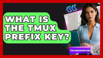 What Is The Tmux Prefix Key? - The Hardware Hub