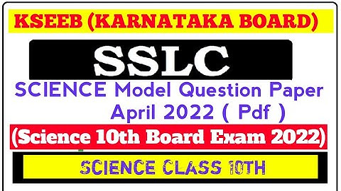 Science Model Paper Class 10 , Kseeb Release Model Papers 2022 , SSLC SCIENCE 10 @syedasifali5760