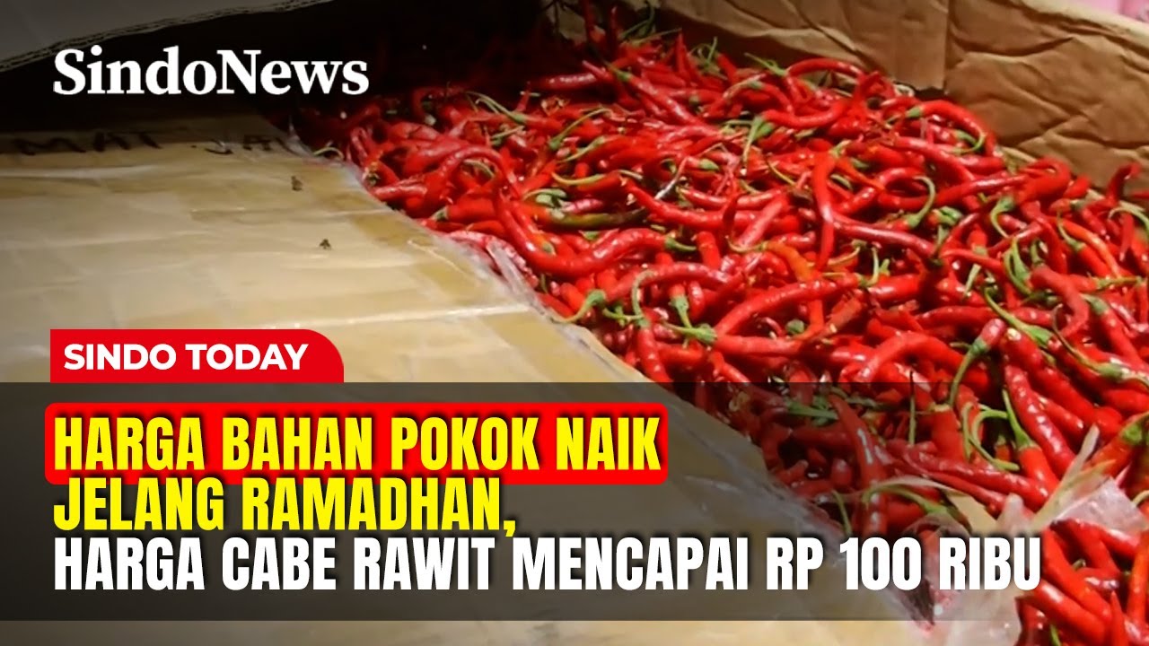 Harga Bahan pokok Naik jelang Ramadhan, Harga Cabe Rawit Mencapai Rp 100 Ribu | Sindo Today | 09/02