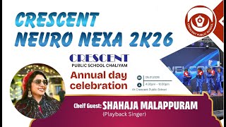 CRESCENT NEURO NEXA 2K26 | CRESCENT PUBLIC SCHOOL CHALIYAM ANNUAL DAY-2025