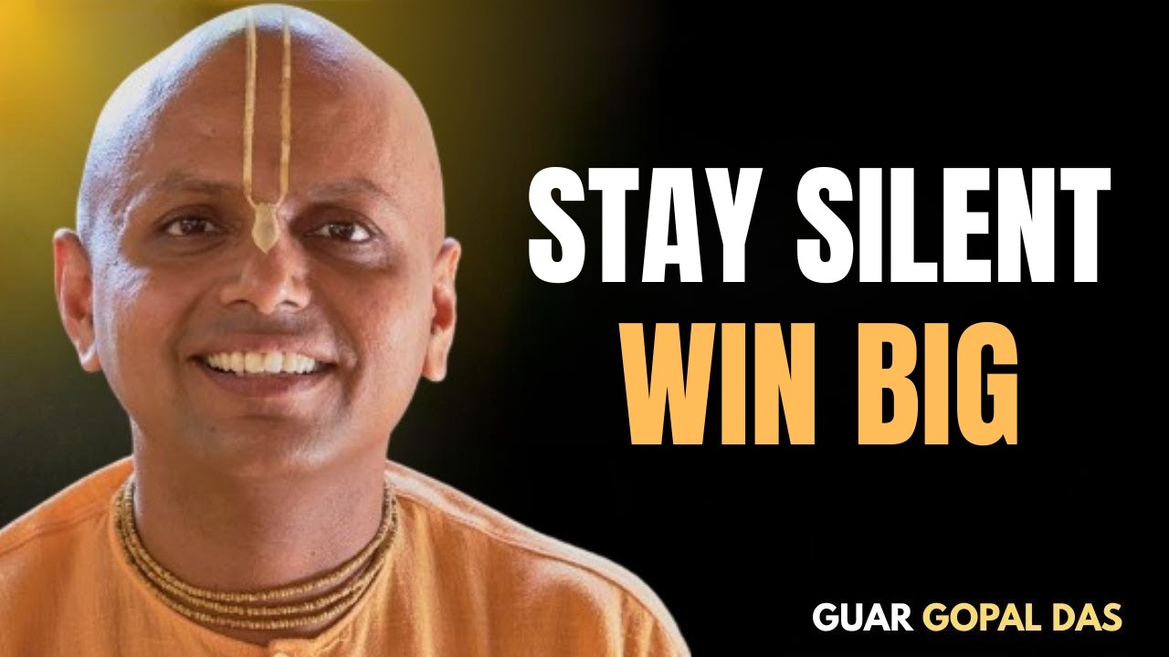 Stay Silent, Focus on Yourself–The Secret of Success [Motivational Speech Inspired by Gaur Gopal Das