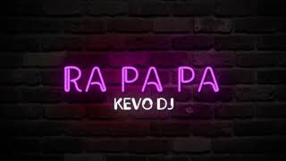 Ra pa pa kevodj music