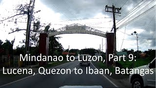 Mindanao to Luzon, Part 9: Lucena, Quezon to Ibaan, Batangas