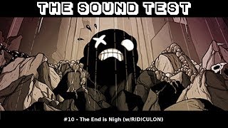 THE SOUND TEST #10 - The End is Nigh (w/RIDICULON) [COMPOSER INTERVIEW / PODCAST]