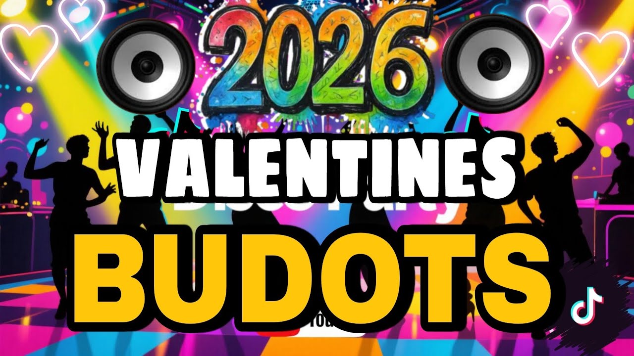 VALENTINES SPECIAL BUDOTS 2026 &vert; Tiktok Viral Love Songs Remix Nonstop (Dj jen Remix) 