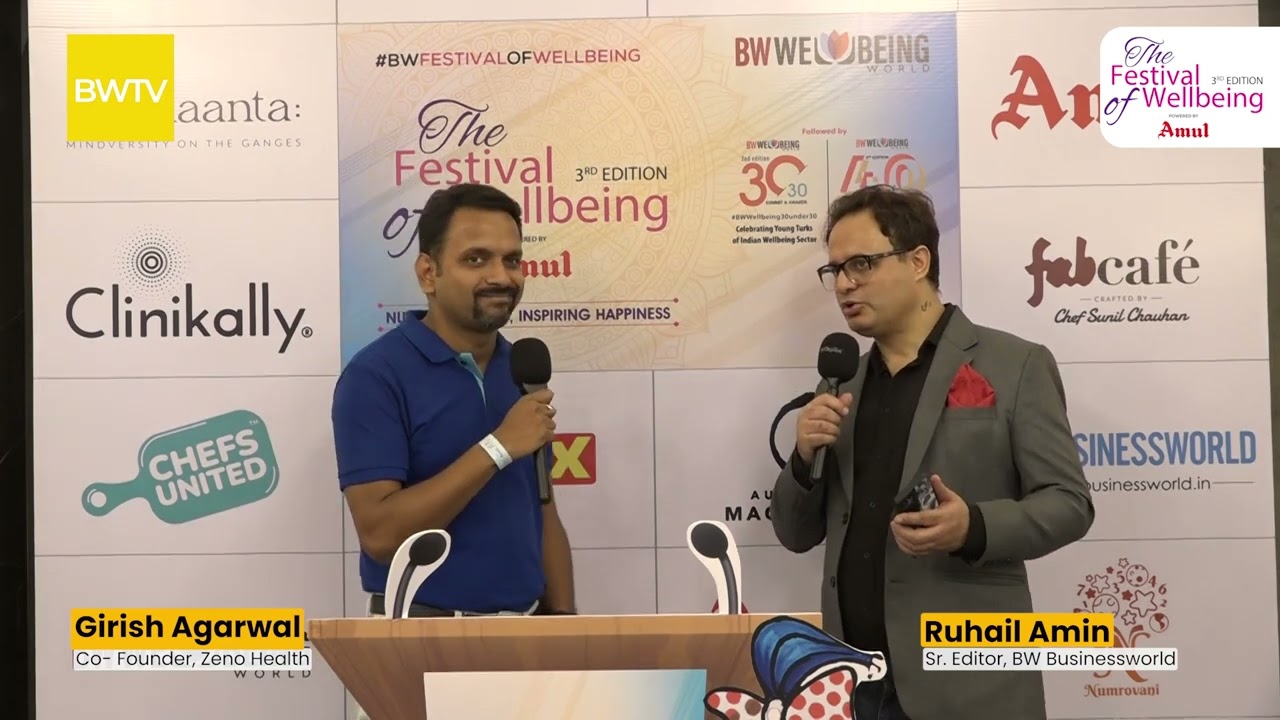 Girish Agarwal, Co-Founder - Zeno Health | BW Festival of Wellbeing