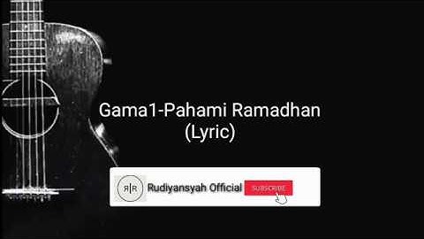 Thumbnail of Gama1-Pahami Ramadhan  (Lyric)