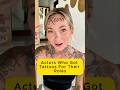 Actors who got tattoos for their role #hollywood #celebrity #movie #short