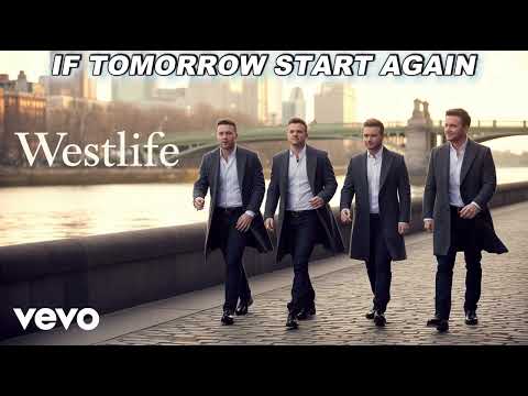 If Tomorrow Start Again   -   WESTLIFE