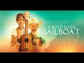 A Boy Called Sailboat  // Official Trailer