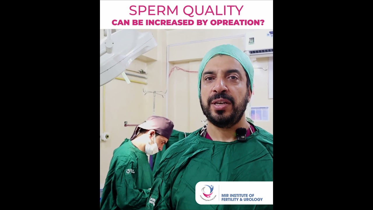 Can Surgery Improve Sperm Quality by 70%? #malefertility  #malehealth Dr. Mir Abid Jan