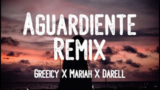 Greeicy, Mariah, Darell - Aguardiente Remix(Letra)