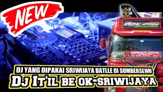 DJ YANG DIPAKAI SRIWIJAYA BATLLE DI SUMBERSEWU || IT'IL BE OK SRIWIJAYA MUSIC PRODUCTION