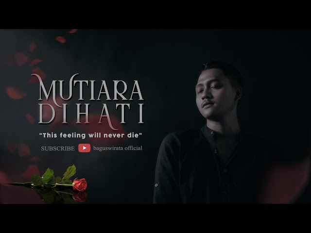 Mutiara Di Hati - Bagus Wirata ( Official Music Video ) class=