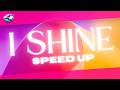 I SHINE - GEM (SPEED UP)