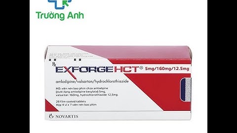 Thuốc exforge 5mg 80mg giá bao nhiêu năm 2024