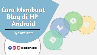 Cara Membuat Blog DI HP, Mudah Banget Cara Membuat Blog DI HP, Mudah Banget