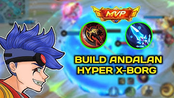 Ini dia Build Andalan HYPER X-BORG✅Top Global X-Borg