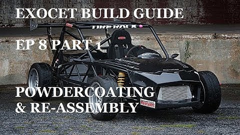 Full Exocet Build Guide Episode 8 Part 1. (Rebuilding the Sub Frame & Powdercoating)