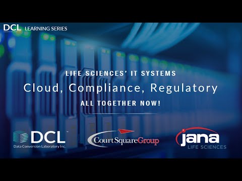 (4/7) Life Sciences IT Systems: Cloud, Compliance, Regulatory–All Together Now