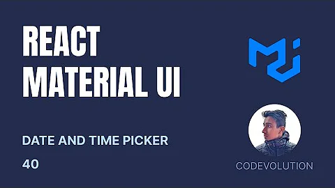 React Material UI Tutorial - 40 - Date and Time Picker