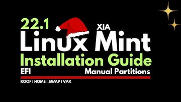 How to Install Linux Mint 22.1 "XIA" with Manual UEFI Partitions on any PC or Laptop