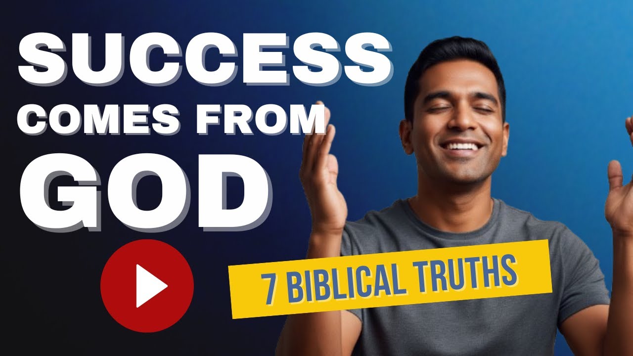 WANT REAL SUCCESS? | 7 BIBLICAL TRUTHS ON SUCCESS ACCORDING TO GOD - DAILY ENCOURAGEMENT DEVOTIONAL